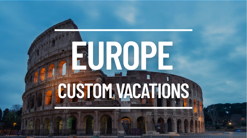 Europe Custom Vacations